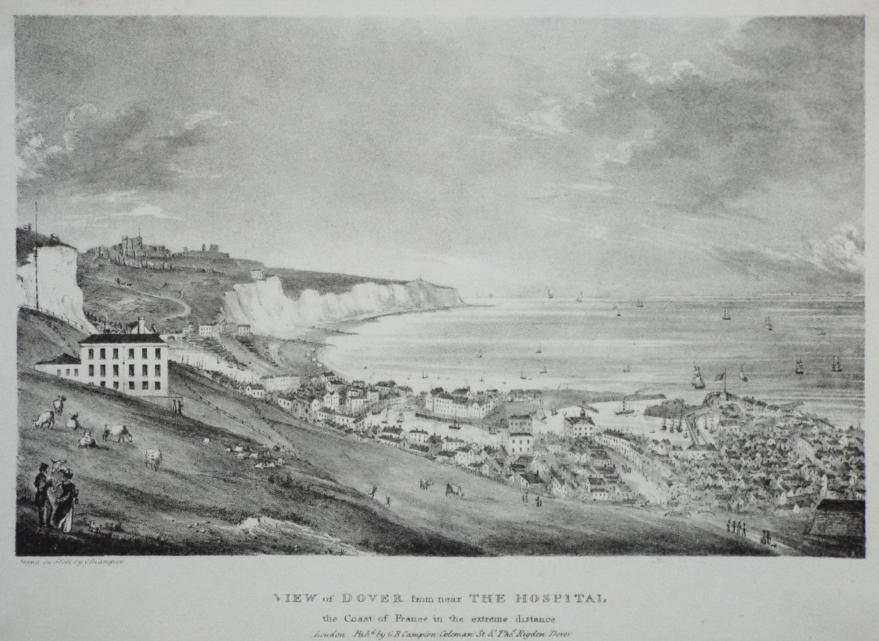 Lithograph - View of Dover from near The Hospital the Coast of France in the extreme distance - Campion